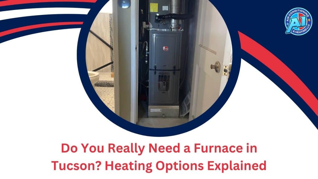 Furnace Repair Tucson - A1 Air Conditioning and Heating